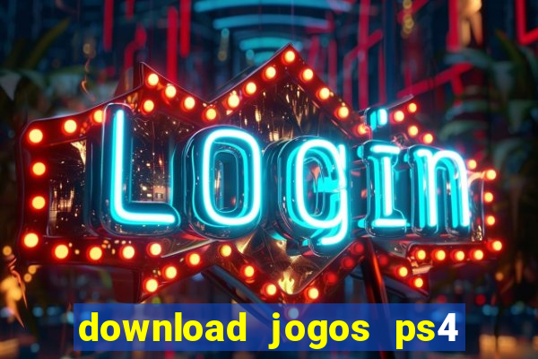 download jogos ps4 pkg pt-br